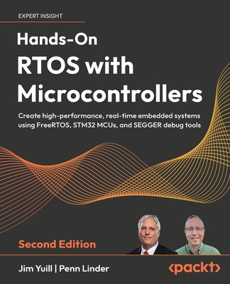 Hands-On RTOS with Microcontrollers - Second Edition: Create high-performance, real-time embedded systems using FreeRTOS, STM32 MCUs, and SEGGER debug-cover
