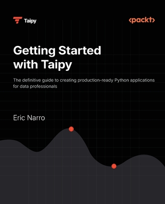 Getting Started with Taipy: The definitive guide to creating production-ready Python applications for data professionals-cover