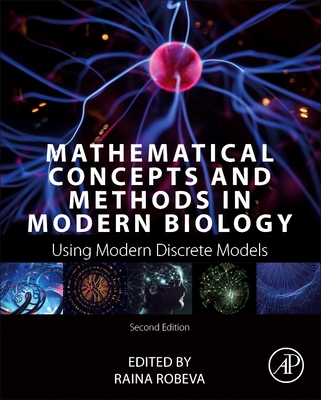 Mathematical Concepts and Methods in Modern Biology: Using Modern Discrete Models-cover