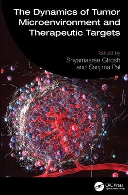 The Dynamics of Tumor Microenvironment and Therapeutic Targets-cover