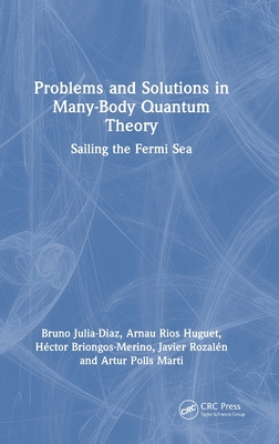 Problems and Solutions in Many-Body Quantum Theory: Sailing the Fermi Sea-cover