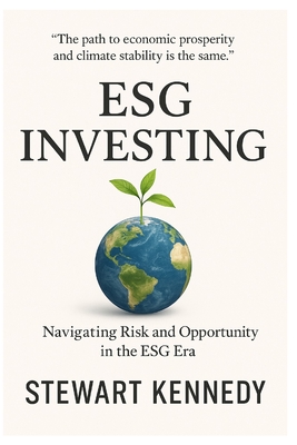 ESG Investing: Navigating Risk and Opportunity in the ESG Era-cover