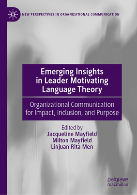 Emerging Insights in Leader Motivating Language Theory: Organizational Communication for Impact, Inclusion, and Purpose-cover