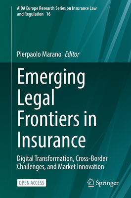 Emerging Legal Frontiers in Insurance: Digital Transformation, Cross-Border Challenges, and Market Innovation-cover