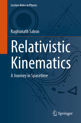 Relativistic Kinematics: A Journey in Spacetime-cover