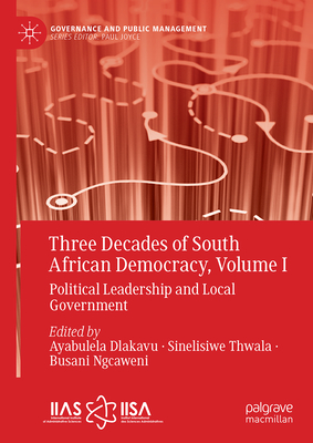 Three Decades of South African Democracy, Volume I: Political Leadership and Local Government-cover