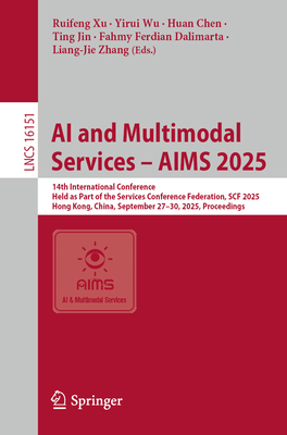 AI and Multimodal Services - Aims 2025: 14th International Conference, Held as Part of the Services Conference Federation, Scf 2025, Hong Kong, China,-cover