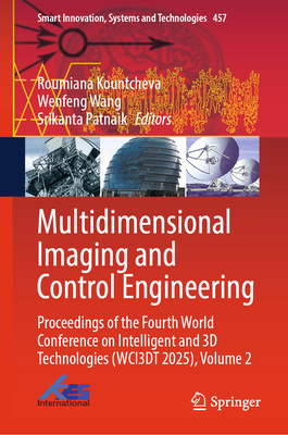 Multidimensional Imaging and Control Engineering: Proceedings of the Fourth World Conference on Intelligent and 3D Technologies (Wci3dt 2025), Volume-cover