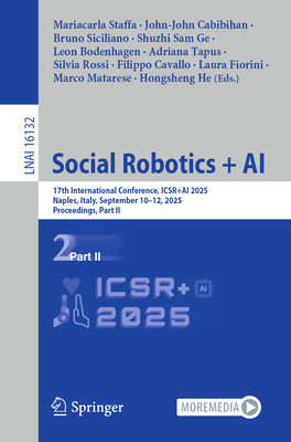 Social Robotics + AI: 17th International Conference, Icsr+ai 2025, Naples, Italy, September 10-12, 2025, Proceedings, Part II-cover