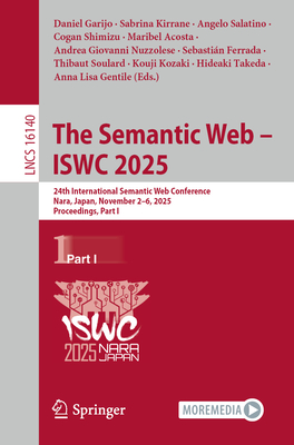The Semantic Web - Iswc 2025: 24th International Semantic Web Conference, Nara, Japan, November 2-6, 2025, Proceedings, Part I-cover