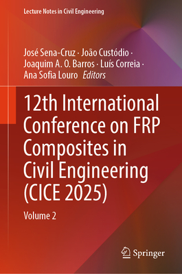 12th International Conference on Frp Composites in Civil Engineering (Cice 2025): Volume 2-cover