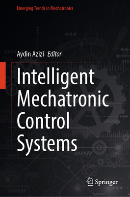 Intelligent Mechatronic Control Systems-cover