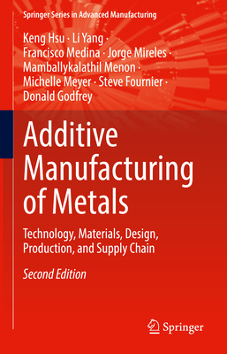 Additive Manufacturing of Metals: Technology, Materials, Design, Production, and Supply Chain-cover