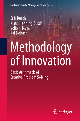Methodology of Innovation: Basic Arithmetic of Creative Problem Solving-cover