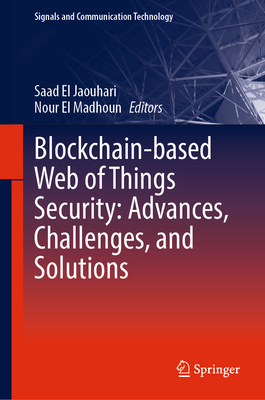 Blockchain-Based Web of Things Security: Advances, Challenges, and Solutions-cover