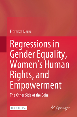 Regressions in Gender Equality, Women's Human Rights, and Empowerment: The Other Side of the Coin-cover