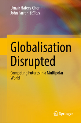 Globalisation Disrupted: Competing Futures in a Multipolar World-cover