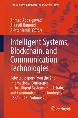 Intelligent Systems, Blockchain, and Communication Technologies: Selected Papers from the 2nd International Conference on Intelligent Systems, Blockch-cover