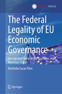 The Federal Legality of EU Economic Governance: On Law and Power in the Economic and Monetary Union-cover