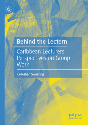Behind the Lectern: Caribbean Lecturers' Perspectives on Group Work-cover