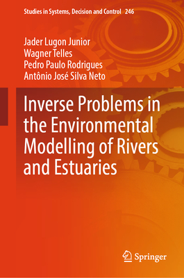 Inverse Problems in the Environmental Modelling of Rivers and Estuaries-cover