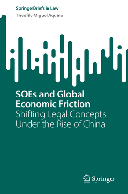Soes and Global Economic Friction: Shifting Legal Concepts Under the Rise of China-cover