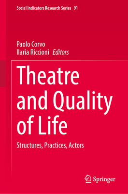 Theatre and Quality of Life: Structures, Practices, Actors-cover