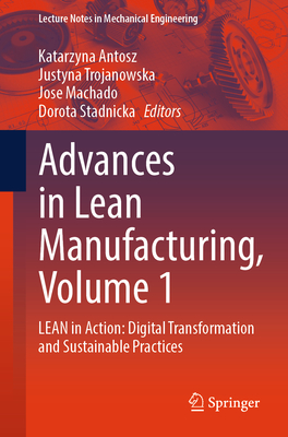 Advances in Lean Manufacturing, Volume 1: Lean in Action: Digital Transformation and Sustainable Practices-cover