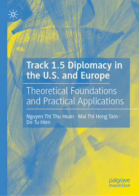Track 1.5 Diplomacy in the U.S. and Europe: Theoretical Foundations and Practical Applications-cover
