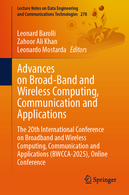 Advances on Broad-Band and Wireless Computing, Communication and Applications: The 20th International Conference on Broadband and Wireless Computing,-cover
