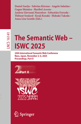 The Semantic Web - Iswc 2025: 24th International Semantic Web Conference, Nara, Japan, November 2-6, 2025, Proceedings, Part II-cover