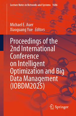 Proceedings of the 2nd International Conference on Intelligent Optimization and Big Data Management (Iobdm2025)-cover