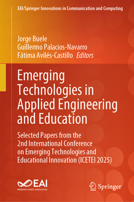 Emerging Technologies in Applied Engineering and Education: Selected Papers from the 2nd International Conference on Emerging Technologies and Educati-cover