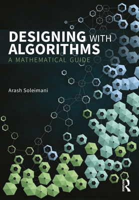 Designing with Algorithms: A Mathematical Guide-cover