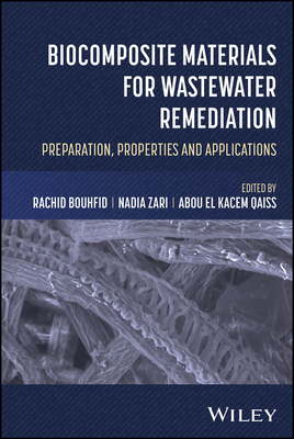 Biocomposite Materials for Wastewater Remediation: Preparation, Properties, and Applications-cover