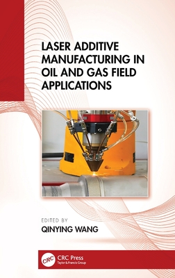 Laser Additive Manufacturing in Oil and Gas Field Applications-cover