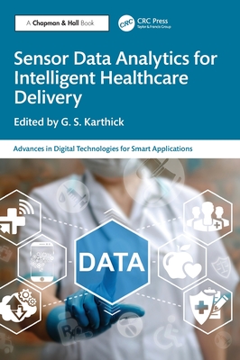 Sensor Data Analytics for Intelligent Healthcare Delivery-cover