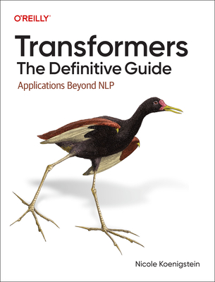 Transformers: The Definitive Guide: Applications Beyond Nlp-cover