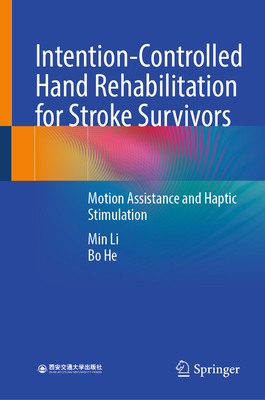 Intention-Controlled Hand Rehabilitation for Stroke Survivors: Motion Assistance and Haptic Stimulation-cover