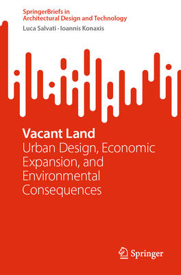 Vacant Land: Urban Design, Economic Expansion, and Environmental Consequences-cover