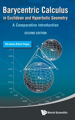 Barycentric Calculus in Euclidean and Hyperbolic Geometry: A Comparative Introduction (Second Edition)-cover