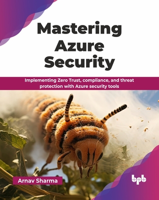 Mastering Azure Security: Implementing Zero Trust, compliance, and threat protection with Azure security tools (English Edition)-cover