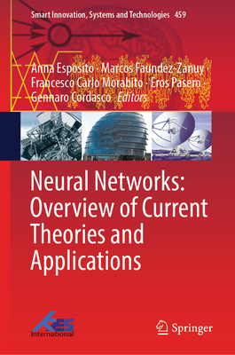 Neural Networks: Overview of Current Theories and Applications-cover