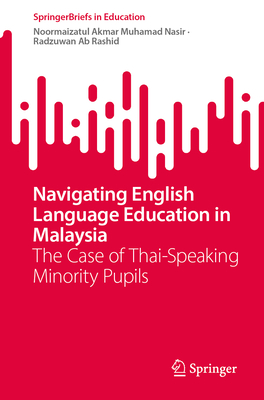 Navigating English Language Education in Malaysia: The Case of Thai-Speaking Minority Pupils-cover