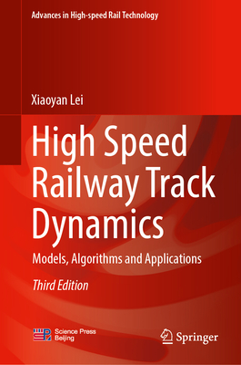 High Speed Railway Track Dynamics: Models, Algorithms and Applications-cover
