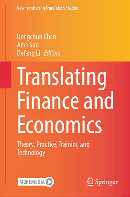 Translating Finance and Economics: Theory, Practice, Training and Technology-cover