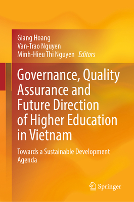Governance, Quality Assurance and Future Direction of Higher Education in Vietnam: Towards a Sustainable Development Agenda-cover