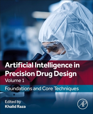 Artificial Intelligence in Precision Drug Design, Volume 1: Foundations and Core Techniques-cover