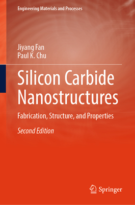 Silicon Carbide Nanostructures: Fabrication, Structure, and Properties-cover