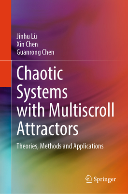 Chaotic Systems with Multiscroll Attractors: Theories, Methods and Applications-cover